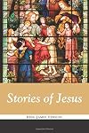 Stories of Jesus: King James Version