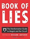 Book of Lies: The Disinformation Guide to Magick and the Occult - Richard Metzger