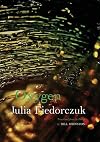 Oxygen: Selected Poems by Julia Fiedorczuk