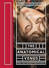 The Anatomical Venus: Wax, God, Death & the Ecstatic