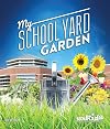 My School Yard Garden