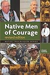 Native Men of Courage