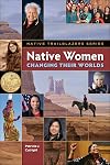 Native Women Changing Their Worlds