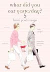 What Did You Eat Yesterday?, Vol. 05