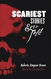 Scariest Stories Ever Told