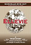 Ellevie: A True Story of Repressed Memories and Multiple Personality Disorder
