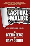 Actual Malice: A True Crime Political Thriller