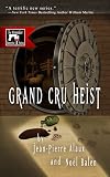 Grand Cru Heist