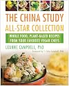 The China Study All-Star Collection: Whole Food, Plant-Based Recipes from Your Favorite Vegan Chefs