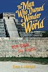 The Man Who Owned a Wonder of the World
