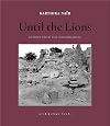 Until the Lions: Echoes from the Mahabharata