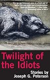 Twilight of the Idiots