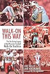 Walk-On This Way - The Ongoing Legacy of the Wisconsin Football Walk-On Tradition
