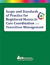 Scope and Standards of Practice for Registered Nurses in Care Coordination and Transition Management