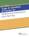 Scope & Standards of Practice for Professional Ambulatory Care Nursing