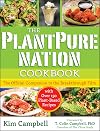 The PlantPure Nation Cookbook: The Official Companion Cookbook to the Breakthrough Film With Over 150 Plant-Based Recipes