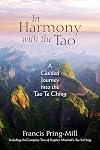 In Harmony with the Tao: A Guided Journey into the Tao Te Ching