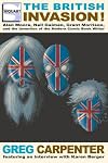 The British Invasion: Alan Moore, Neil Gaiman, Grant Morrison, and the Invention of the Modern Comic Book Writer