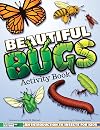 Beautiful Bugs Activity Book: An Introduction to Insects for Kids (Coloring Nature)
