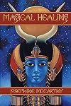 Magical Healing: A Health Survival Guide for Magicians and Healers
