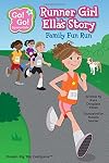 Runner Girl Ella's Story: Family Fun Run (Go! Go! Sports Girls)