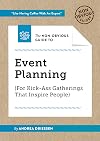 The Non-Obvious Guide to Event Planning (For Kick-Ass Gatherings that Inspire People) (Non-Obvious Guides)
