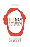 The Man Between: Michael Henry Heim and a Life in Translation