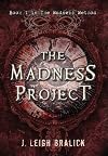 The Madness Project (The Madness Method) (Volume 1)
