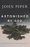 Astonished by God: Ten Truths to Turn the World Upside Down