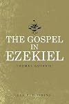 The Gospel In Ezekiel