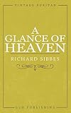 A Glance of Heaven (Vintage Puritan)