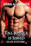 Till Justice is Served (Killer Affections, #1)