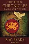 The Titus Chronicles: Eagle and Wyvern