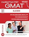 GMAT Algebra Strategy Guide (Manhattan Prep GMAT Strategy Guides)