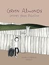 Green Almonds: Letters from Palestine