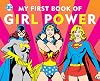 Super Heroes: My First Book of Girl Power