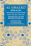 The Book of Knowledge: Book 1 of The Revival of the Religious Sciences (The Fons Vitae Al-Ghazali Series)