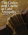 The Codex and Crafts in Late Antiquity