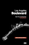 Los Angeles Boulevard: Eight X-rays of the Body Public, 25th Anniversary Edition