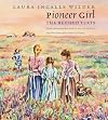 Pioneer girl : the revised texts