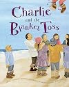 Charlie and the Blanket Toss