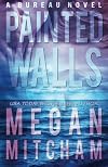 Painted Walls (Bureau Series) (Volume 2)
