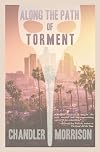 Along the Path of Torment