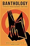 Banthology: Stories From Banned Nations