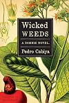Wicked Weeds: A Zombie Novel