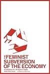 The Feminist Subversion of the Economy: Contributions for a Dignified Life Against Capital