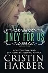 Only for Us (Only, #3)