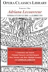 Opera Classics Library : Opera study guide and libretto : Cilea : Adriana Lecouvreur