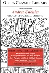 Opera Classics Library : Opera study guide and libretto : Giordano : Andrea Chénier