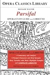 Opera Classics Library : Opera study guide and libretto : Wagner : Parsifal